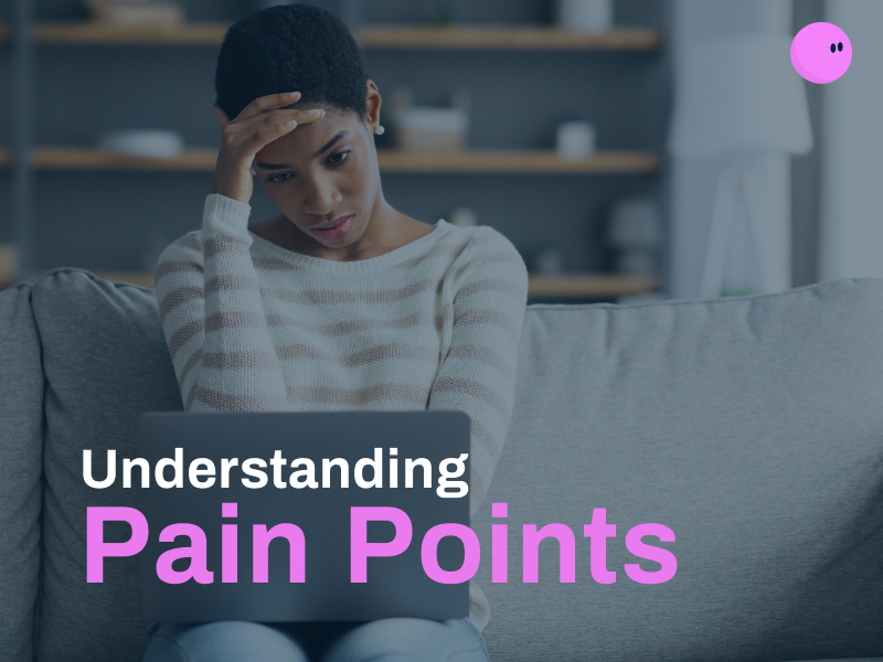 Customer shopping on laptop with text "understanding pain points" over it